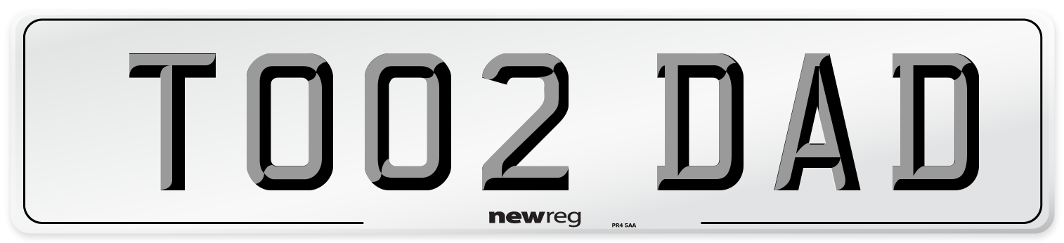 TO02 DAD Number Plate from New Reg